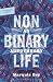Nonbinary Life: An Autotheory