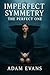 Imperfect Symmetry : The Pe...