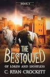 The Bestowed: Of ...