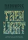 Darkness Then Lig...