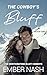 The Cowboy's Bluff (The Wor...