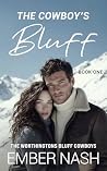 The Cowboy's Bluff (The Worthingtons Bluff Cowboys Book 1)