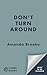Don't Turn Around: A totall...