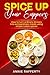 Spice Up Your Suppers by Annie Rafferty