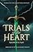 Trials of the Heart
