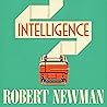 Intelligence: 'Wonderfully feisty and beguiling' WILLIAM BOYD
