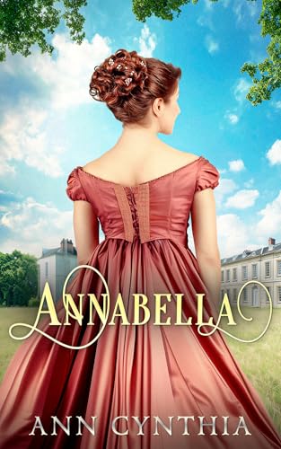 Annabella: A Season With The Earl: A Sweet Regency Romance Suspense (The Kingsley Regency Series Book 1)