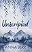 Unscripted: A Small Town Pop Star x NFL Player Romantic Suspense (The Woodstone Falls Series)