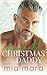 Accidental Christmas Daddy: A Silver Fox Doctor Romance (Unintentionally Yours)