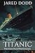 Titanic: They Chose Death O...