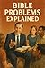 Bible Problems Explained