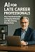 AI for Late Career Professi...