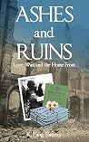 Ashes and Ruins: ...