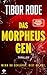 Das Morpheus-Gen: Wenn Du s...