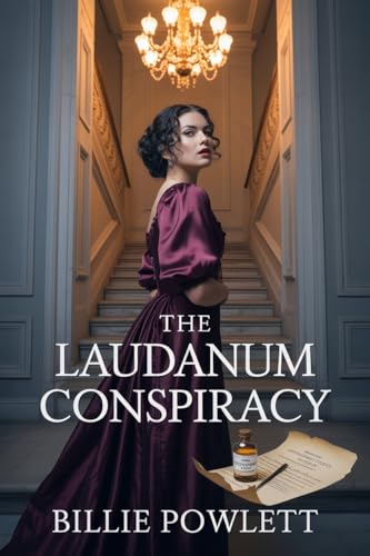 The Laudanum Conspiracy: A Pride and Prejudice Variation (Kindle Edition)