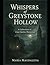 WHISPERS OF GREYSTONE HOLLOW