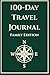 100-Day Travel Journal for Families by Scott C. Hall