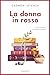La donna in rosso (Le indagini di Agata Cornero Vol. 4) (Italian Edition)