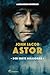 John Jacob Astor: Der erste...