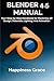 BLENDER 4.5 MANUAL: Your St...