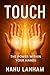 TOUCH: The Power in Your Hands