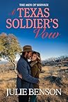 A Texas Soldier’s Vow by Julie Benson