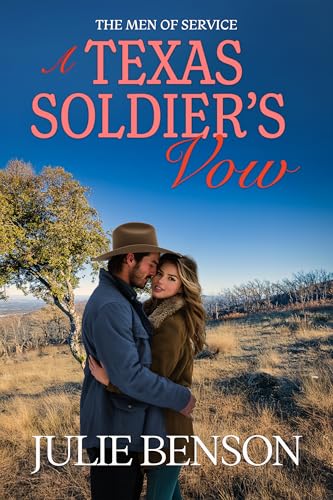 A Texas Soldier’s Vow (The Men of Service Texas Book 3)