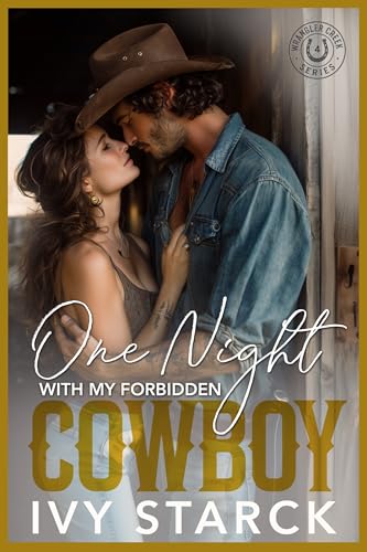 One Night with my Forbidden Cowboy (Wrangler Creek: The Bad Boys of Iron Stallion Ranch)