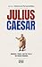 JULIUS CAESAR: Ambition, Po...