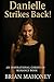 Danielle Strikes Back!: A Inspirational Christian Romance Book (Rachel's Romantic Journey)