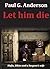 Let Him Die by Paul G. Anderson
