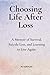 Choosing Life After Loss by R.J. Koehler Choosing Life After Loss by R.J. Koehler