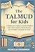The Talmud for kids: A Begi...