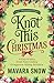 Knot this Christmas: A Cozy & Spicy small town cowboy Omegaverse Holiday Romance