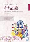 Essere ciò che siamo