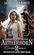 Aetherborn 2: A Paranormal Urban Fantasy Romance with Dangerous Bonds and Reluctant Power