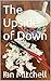 The Upside of Down by Ian Mitchell