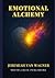 Emotional Alchemy: Transfor...