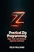 Practical Zig Programming: ...