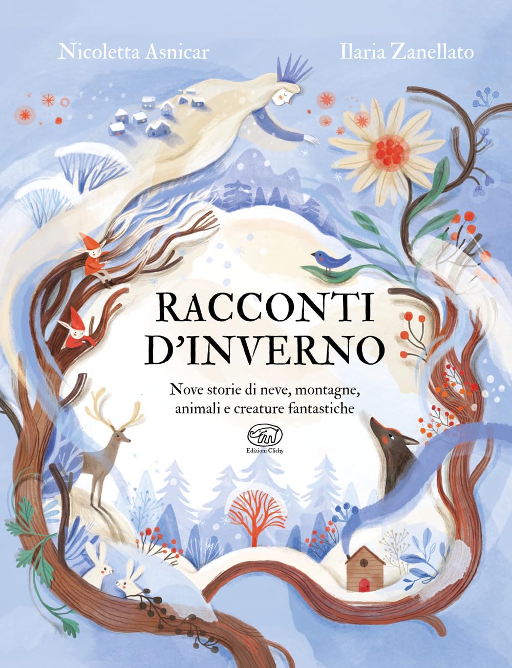 Racconti d'inverno. Nove storie di neve, montagne, animali e creature fantastiche (Hardcover)