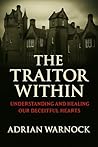 The Traitor Within by Adrian Warnock