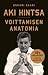 Aki Hintsa - Voittamisen Anatomia. 10-vuotisjuhlapainos