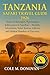 Tanzania Safari Travel Guide 2026 by Cole M. Donovan