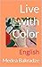 Live with Color : English