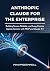 Anthropic Claude for the En...