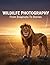 Wildlife Photography: From ...