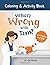 What's Wrong with Tom? Coloring & Activity Book by Gal Chivvis