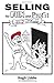 Selling For Fun and Profit:...