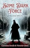 Some Dark Force: ...