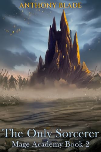 The Only Sorcerer 2 (Mage Academy)